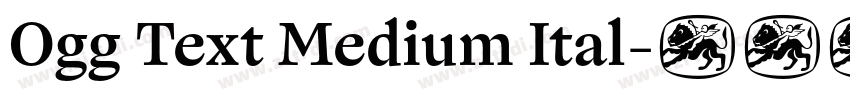 Ogg Text Medium Ital字体转换 Ogg Text Medium Ital字体转换